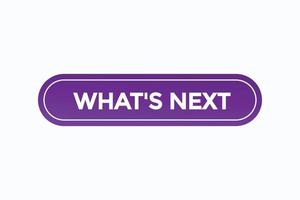 what's next button vectors.sign label speech bubble what's next vector