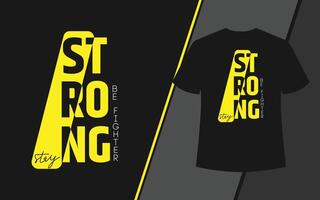 stay strong be fighter quote t shirt design template vector