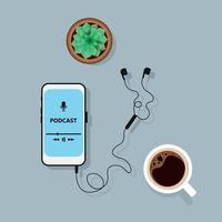 Podcast concept. Top view of a smartphone with a podcast listening app on the screen, headphones and a cup of coffee. Online podcast show, radio. Flat vector illustration