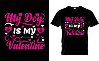 mi perro es mi tipografía de San Valentín, diseño de camisetas del día de San Valentín vector