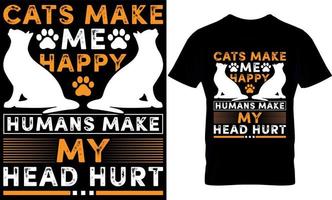 los gatos me hacen feliz los humanos hacen que me duela la cabeza. diseño de camisetas de gatos,diseño de camisetas de gatos. vector