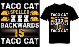 taco cat escrito al revés es taco cat. diseño de camisetas de gatos,diseño de camisetas de gatos. vector