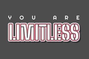 You are limitless Lettering Background vector