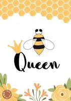 Bee queen slogan. Cute text in yellow card. Honeycomb, flowers, love poster design. Queen bee crown. Good for prints, t-shirts, home decor banner, wallpaper. Lettering typography. Vector illustration.