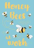 cartel de cultivo de abejas. cartel de abeja abeja de miel en el texto de trabajo. cartel de apicultor con lindas abejas sobre fondo azul. hacer un logo de miel dulce, diseño de granja, pancarta de colmena imprimible. Ilustración de vector de abeja de trabajo.