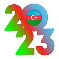 Happy New Year 2023 banner with Azerbaijan flag inside. Vector illustration.