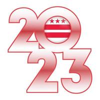 2023 banner with District of Columbia state flag inside. Vector illustration.