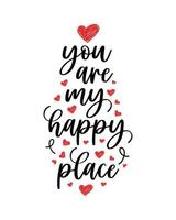 Hand lettering valentines day love happy place heart typography quotes calligraphy valentine's day greeting card background vector