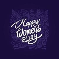 Happy Women's day vector lettering illustration with hand drawn floral background. March 8, International Women's Day Greeting cards and T shirt design print template.