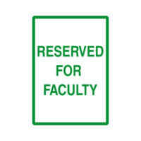 Reserved For Faculty Road Sign on Transparent Background