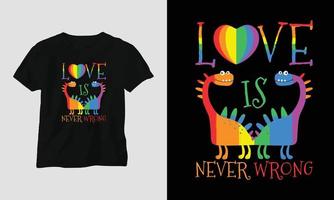 el amor nunca se equivoca - camiseta lgbt y diseño de ropa. impresión vectorial, tipografía, afiche, emblema, festival, orgullo, pareja vector