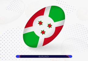 Rugby ball with the flag of Burundi on it. Equipment for rugby team of Burundi. vector