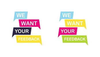 We want your feedback. Customer feedbacks survey opinion service vector