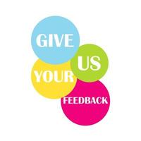 We want your feedback. Customer feedbacks survey opinion service vector