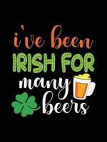 i ve been irish for many beers design vector