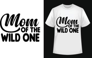 Mom of the Wild One typographic t shirt design vector for free