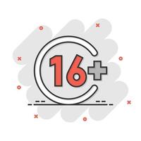 Sixteen plus icon in comic style. 16 cartoon vector illustration on white isolated background. Censored splash effect business concept.