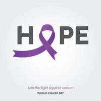 tipografía de cinta de esperanza. únete a la lucha contra el cáncer - día mundial contra el cáncer vector