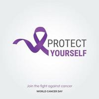 Protect Yourself Ribbon Typography. join the fight against cancer - World Cancer Day vector