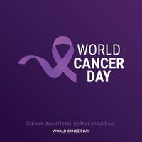 El cáncer no descansa. nosotros tampoco deberíamos - día mundial contra el cáncer vector