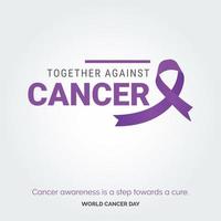 juntos contra la tipografía de cinta de cáncer. la conciencia del cáncer es un paso hacia la cura - día mundial contra el cáncer vector