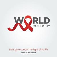 let's give cancer the fight of its life - World Cancer Day vector