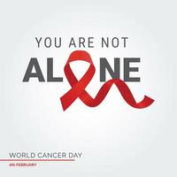 no estás solo tipografía de cinta. 4 de febrero dia mundial contra el cancer vector