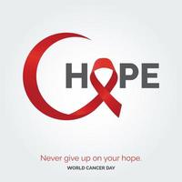 tipografía de cinta de esperanza. nunca renuncies a tu esperanza - día mundial contra el cáncer vector