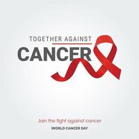 juntos contra la tipografía de cinta de cáncer. únete a la lucha contra el cáncer - día mundial contra el cáncer vector