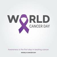 Awareness is the first step in beating cancer - World Cancer Day vector