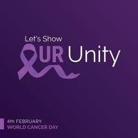 Let's Show Our Unity Ribbon Typography. 4th February World Cancer Day vector