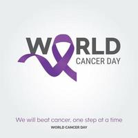We will beat cancer. one step at a time - World Cancer Day vector