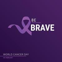 Be Brave Ribbon Typography. 4th February World Cancer Day vector