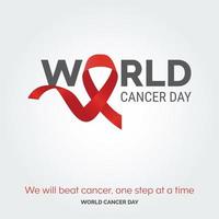 We will beat cancer. one step at a time - World Cancer Day vector