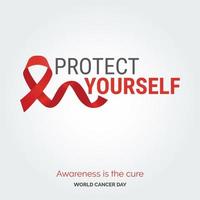 Protect Yourself Ribbon Typography. Awareness is the cure - World Cancer Day vector