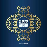 Arabic Greeting Calligraphy translated Happy and Blessed Friday. used for the islamic holy weekend day Friday. vector