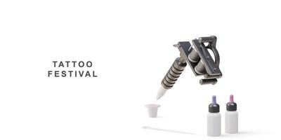 3d  tattoo festival poster tattoo machine, Tattoo Needle and tattoo plastic jar. Vector illustration.