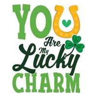 You are my lucky charm vector