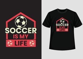 El fútbol es el diseño de camisetas de mi vida. mejor diseño de camiseta de feliz día de fútbol. diseño de camisetas, camisetas tipográficas, elementos vectoriales e ilustrativos para productos imprimibles. vector