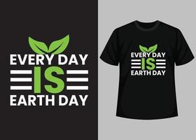 todos los días es el diseño de camisetas del día de la tierra. feliz día de la tierra - plantilla de diseño gráfico de impresión del planeta tierra. protección del medio ambiente del día de la tierra. elementos vectoriales e ilustrativos para productos imprimibles. vector