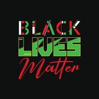 Black Lives Matter vector t-shirt design. Black History Month t-shirt design. Can be used for Print mugs, sticker designs, greeting cards, posters, bags, and t-shirts.