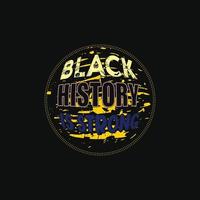 Black History is Strong vector t-shirt design. Black History Month t-shirt design. Can be used for Print mugs, sticker designs, greeting cards, posters, bags, and t-shirts.