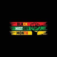 Black History Month vector t-shirt design. Black History Month t-shirt design. Can be used for Print mugs, sticker designs, greeting cards, posters, bags, and t-shirts.