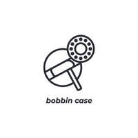 Vector sign bobbin case symbol is isolated on a white background. icon color editable.