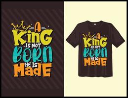 un rey no nace, se hace, refranes motivacionales, diseño de camisetas tipográficas. letras dibujadas a mano vector