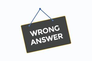 wrong answer button vectors.sign label speech bubble wrong answer vector