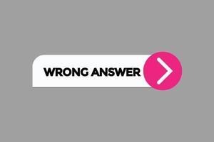 wrong answer button vectors.sign label speech bubble wrong answer vector