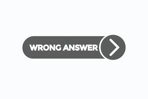 wrong answer button vectors.sign label speech bubble wrong answer vector