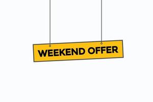 weekend offer button vectors.sign label speech bubble weekend offer vector