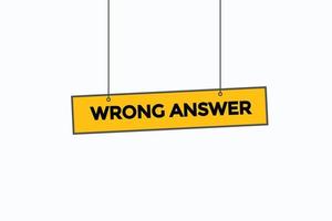 wrong answer button vectors.sign label speech bubble wrong answer vector